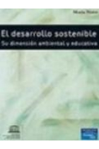 El desarrollo sostenible . Su dimensión ambiental y educativa