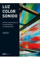 Luz color sonido. Efectos sensoriales en la arquitectura contemporánea