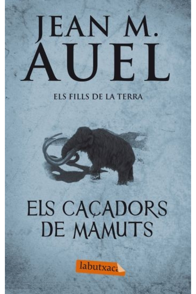 Els caçadors de mamuts -Els Fills de la Terra III-