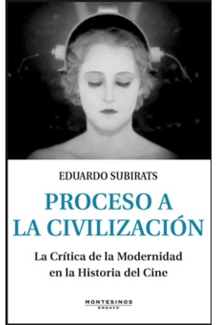 Proceso a la civilización. La Crítica de la Modernidad en la Historia del Cine