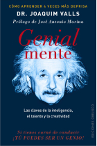 Genial mente : Las claves de la inteligencia, el talento y la creatividad