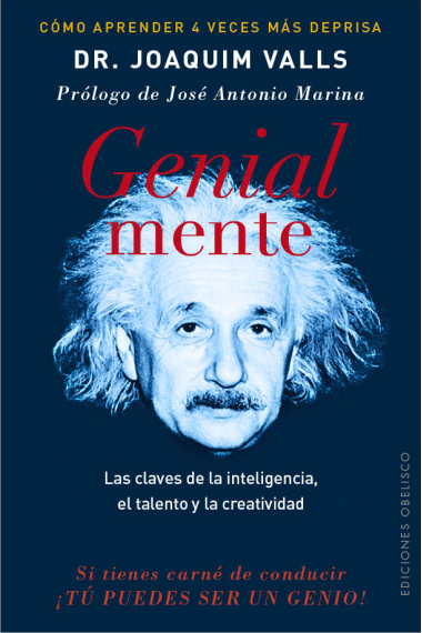 Genial mente : Las claves de la inteligencia, el talento y la creatividad