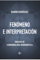 Fenómeno e interpretación: ensayos de fenomenología hermenéutica