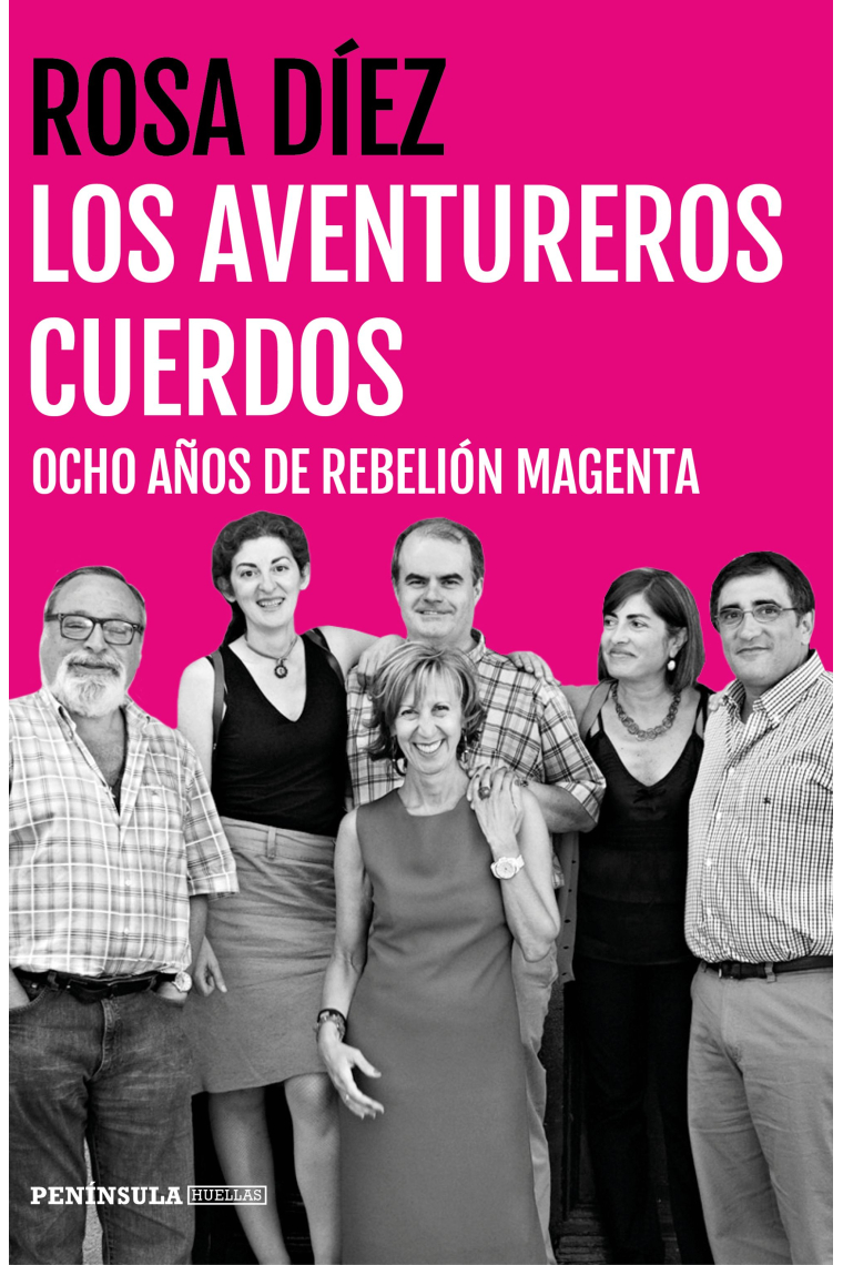 Los aventureros cuerdos. Ocho años de rebelión magenta