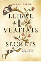 Llibre de veritats i secrets. L'obra perduda de Ramon Llull