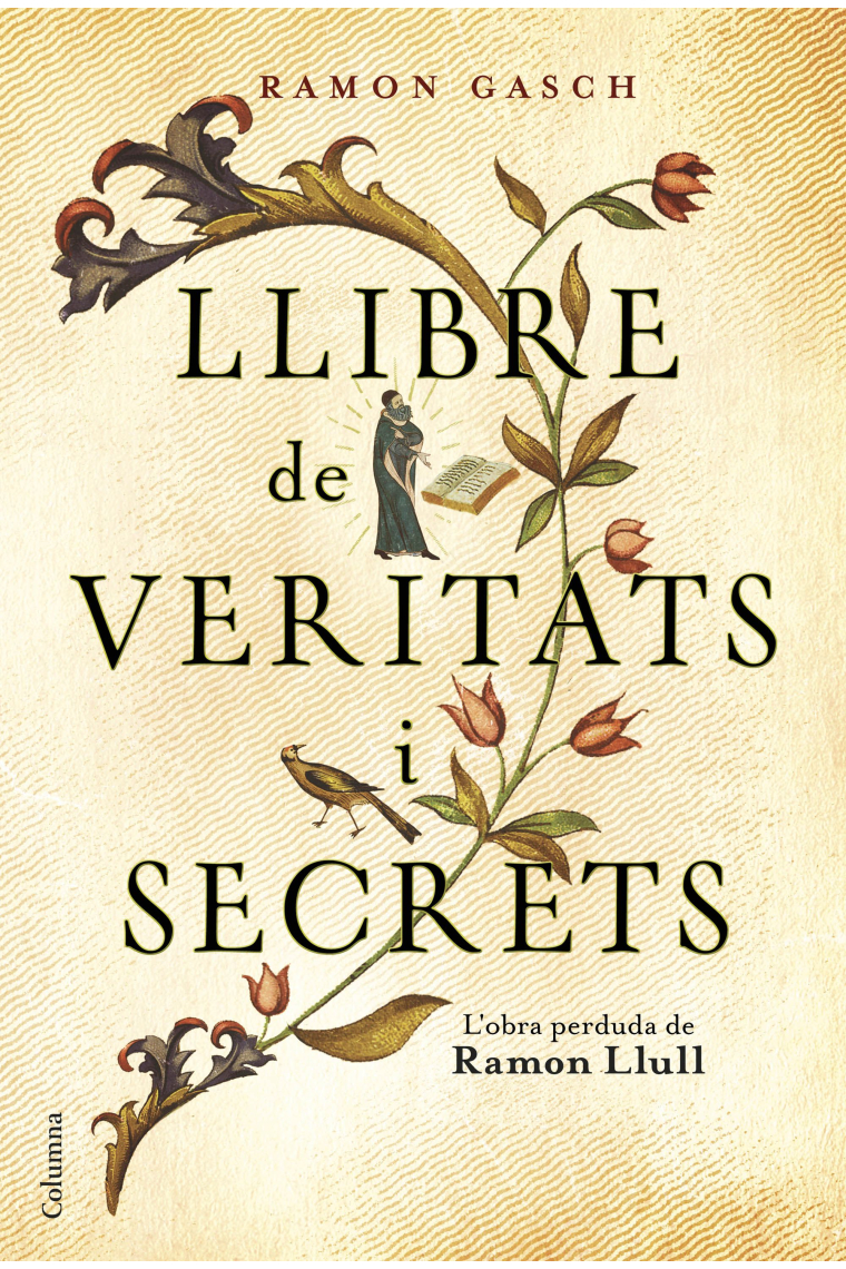 Llibre de veritats i secrets. L'obra perduda de Ramon Llull