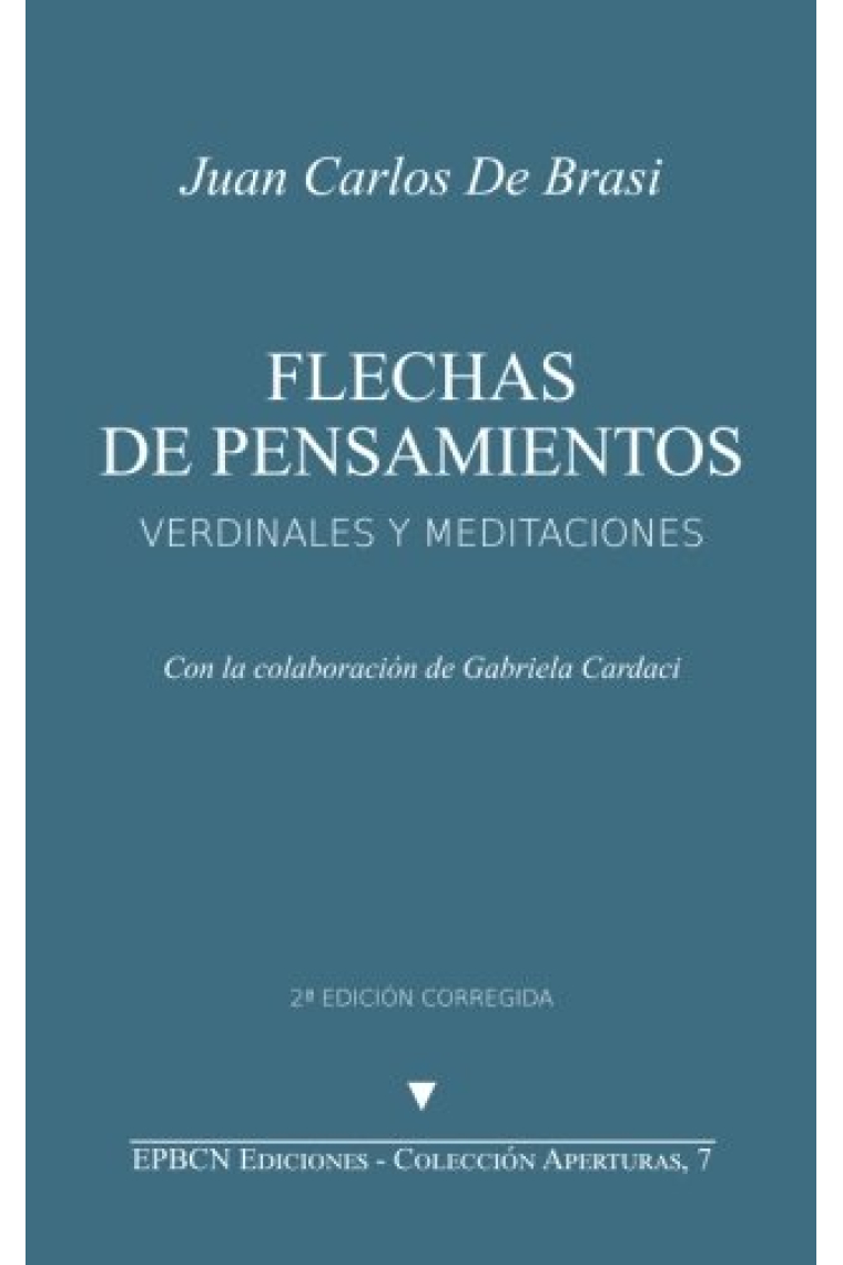 Flechas de pensamientos: Verdinales y meditaciones: Volume 7 (Aperturas)