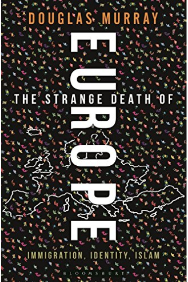 The Strange Death of Europe: Immigration, Identity, Islam