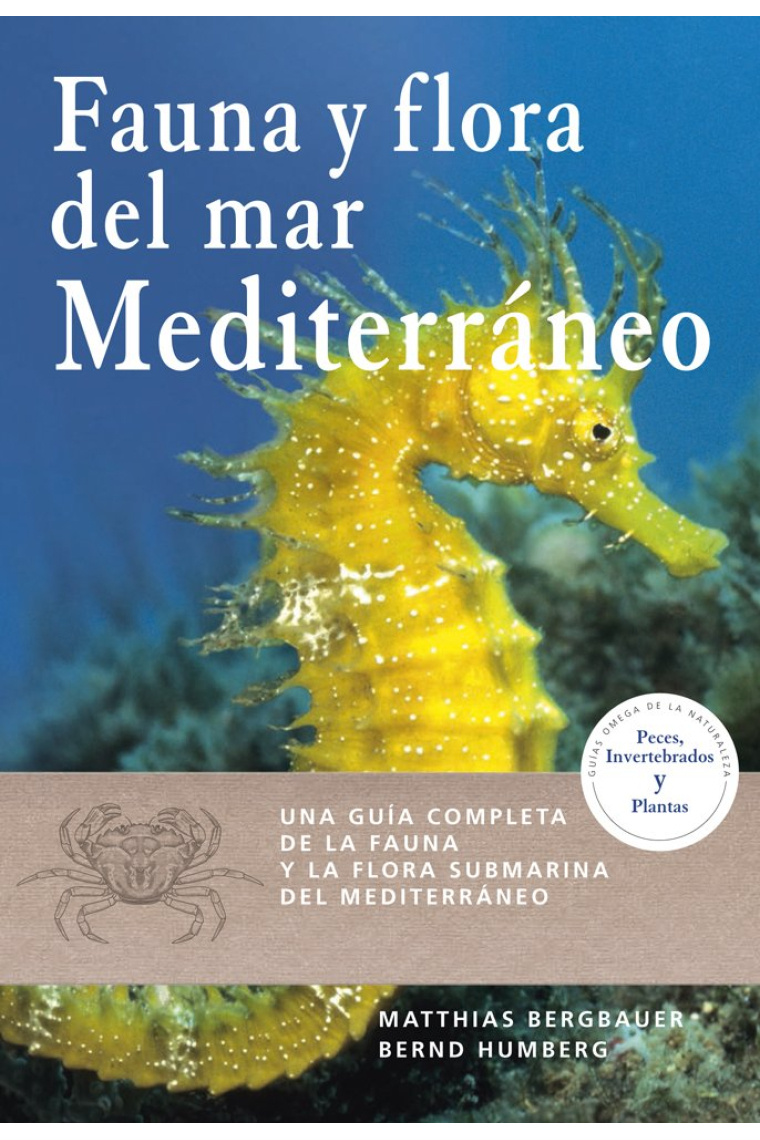 Fauna y flora del mar Mediterráneo. Una guía completa de la fauna y la flora submarina del Mediterráneo