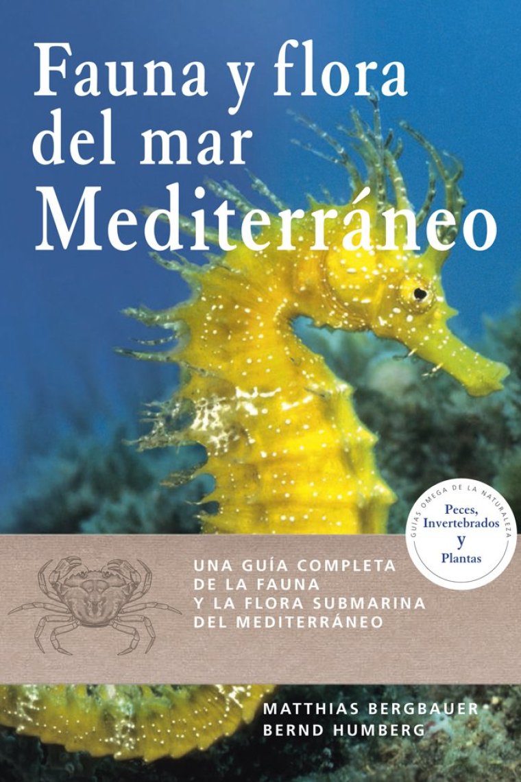 Fauna y flora del mar Mediterráneo. Una guía completa de la fauna y la flora submarina del Mediterráneo