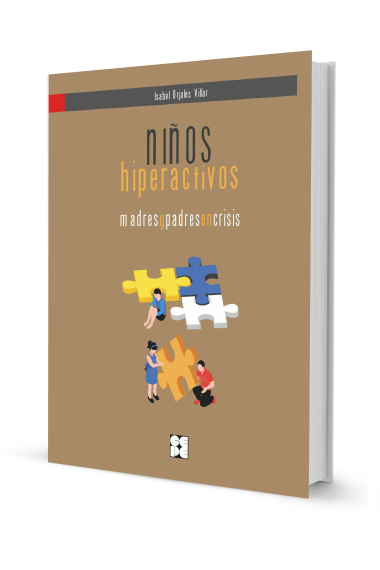 Niños hiperactivos: madres y padres en crisis. Guía de autoayuda para el TDAH