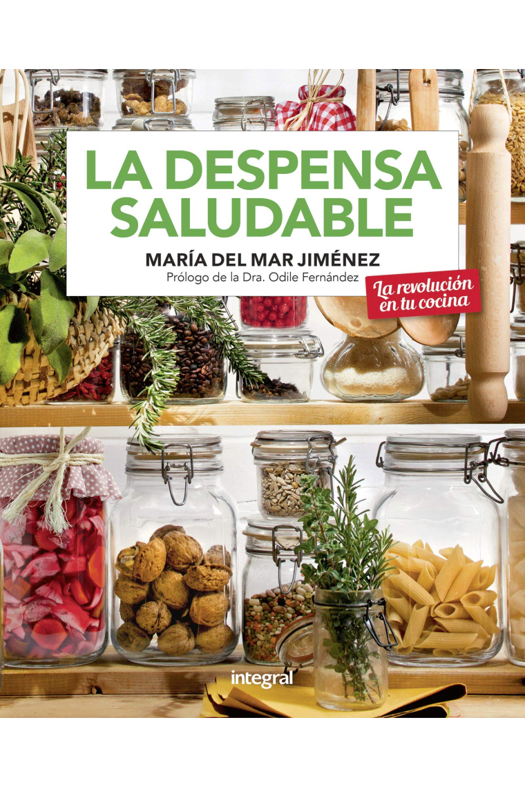 La despensa saludable. La revolución en tu cocina