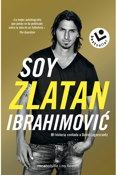 Soy Zlatan Ibrahimović. Mi historia contada a David Lagercrantz