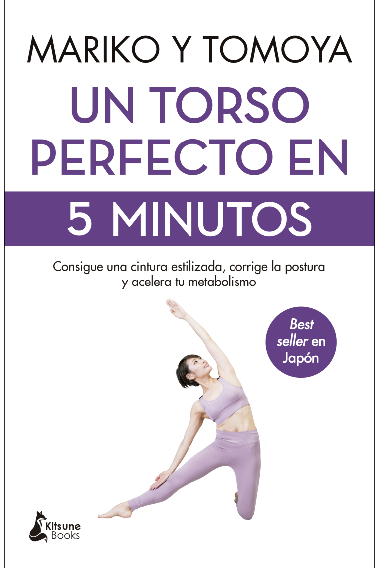Un torso perfecto en 5 minutos. Consigue una cintura estilizada, corrige la postura y acelera tu metabolismo
