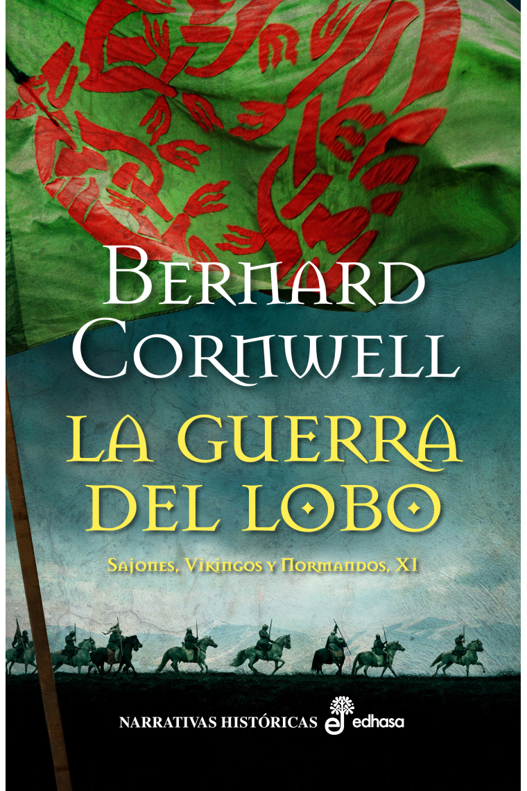 La guerra del lobo. Sajones, vikingos y normandos XI