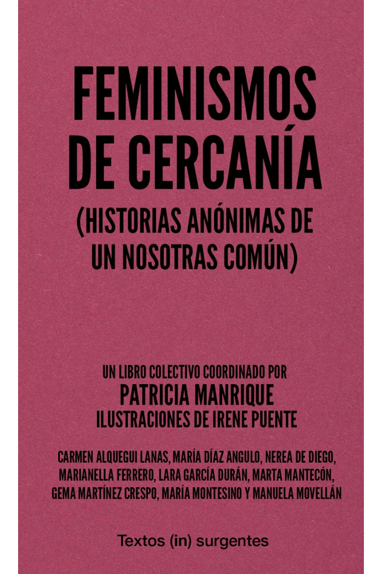 Feminismos de cercanía. (Historias anónimas de un nosotras común)