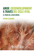 Amor i desenvolupament a través del cicle vital. El poder del apego grupal