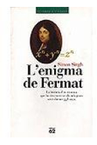 L'enigma de Fermat. La història d'un teorema que ha desconcertat els més grans savis durant 358 anys.