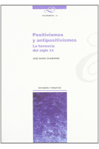 POSITIVISMO Y ANTIPOSITIVISMO. LA HERENCIA DEL SIGLO XX