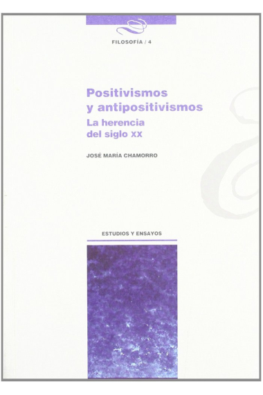 POSITIVISMO Y ANTIPOSITIVISMO. LA HERENCIA DEL SIGLO XX