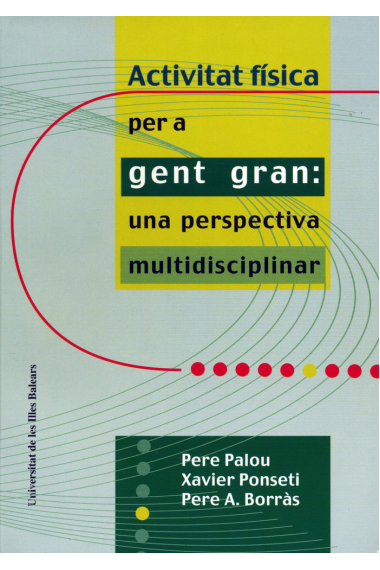 Activitat física per a gent gran: una perspectiva multidisciplinar