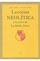 La cocina neolítica y la cueva de la Molle-Pierre