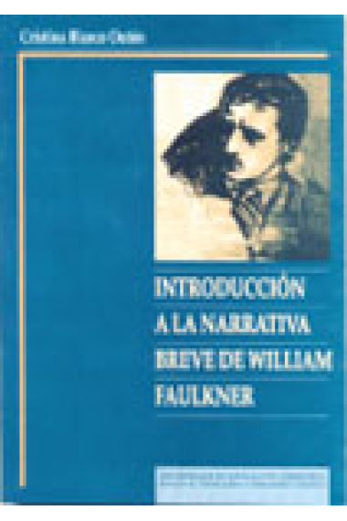 Introducción a la narrativa breve de William Faulkner.