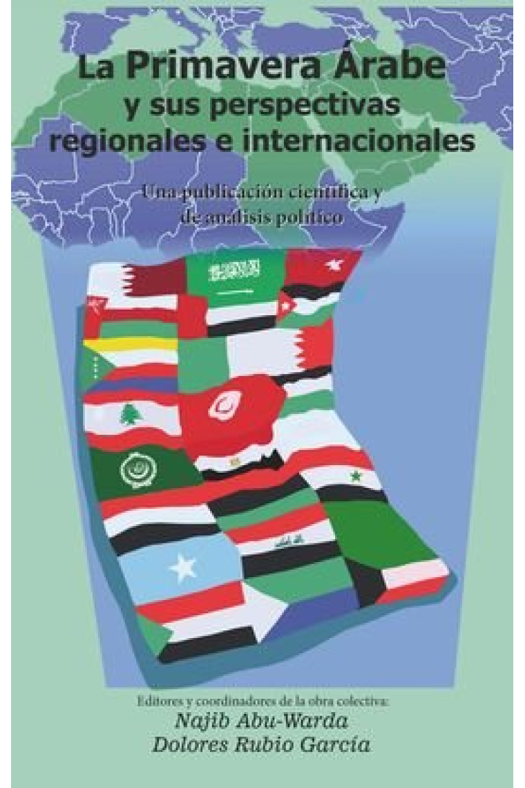 La Primavera Árabe y sus perspectivas regionales e internacionales