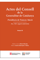 Actes del Consell de la Generalitat de Catalunya Presidència de Francesc Macià. Any 1931 (agost-setembre). Volum III