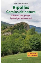 Ripollès. Camins de natura. Saltants, rius, gorges i paisatges amb encant