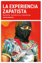 La experiencia zapatista. Rebeldía, resistencia y autonomía