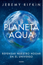 Planeta Aqua. Repensar nuestro hogar en el universo