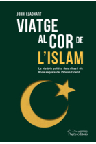 Viatge al cor de l'islam. La història política dels xiïtes i els llocs sagrats del Pròxim Orient