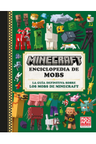 Minecraft oficial: Enciclopedia de mobs. La guía definitiva sobre los mobs de Minecraft