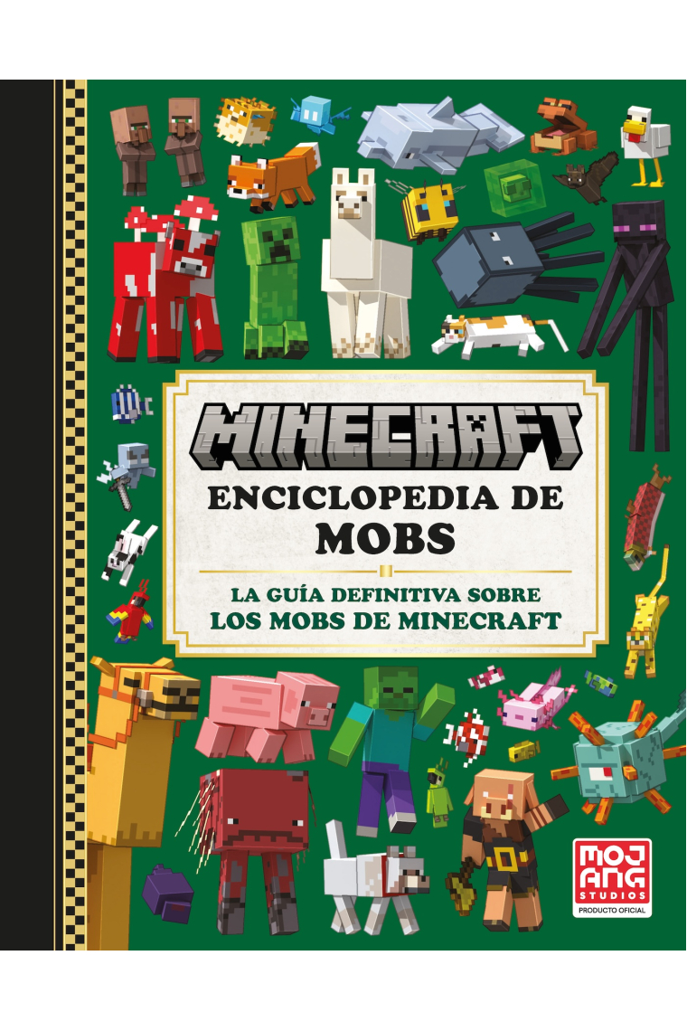 Minecraft oficial: Enciclopedia de mobs. La guía definitiva sobre los mobs de Minecraft