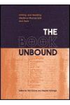 The book unbound: editing and reading medieval manuscripts and texts