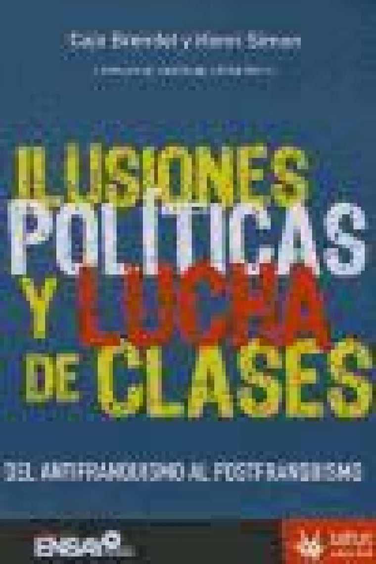 Ilusiones políticas y lucha de clases. Del antifranquismo al postfranquismo