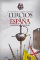 Tercios de España. La infantería legendaria