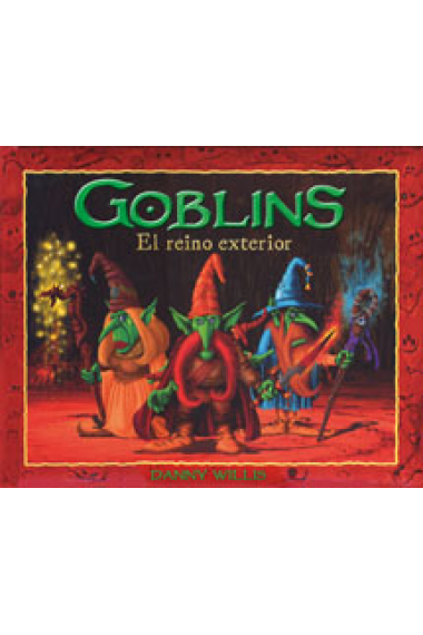 Goblins. El reino exterior