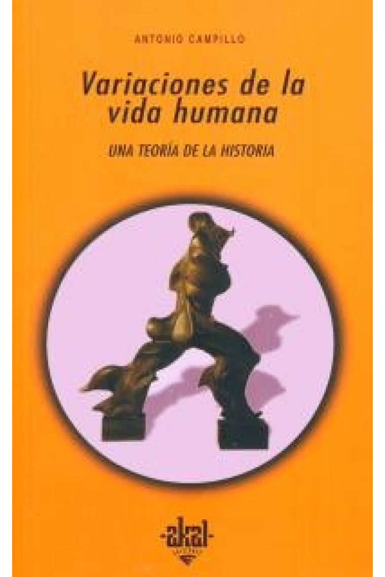 Variaciones de la vida humana. Una teoría de la historia