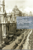 La conservación del patrimonio durante el primer franquismo (1936-1958) : bajo el signo de la victoria