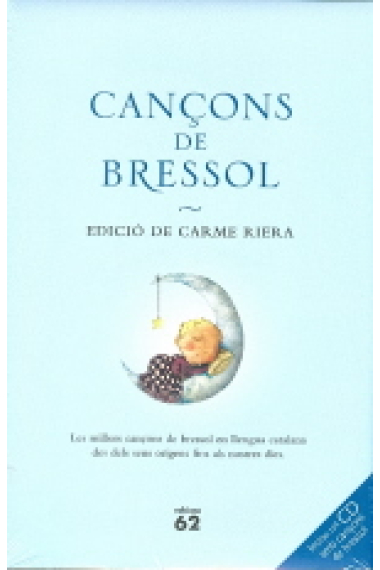 Cançons de bressol. Les millors cançons de bressol en llengua catalana des dels seus orígens fins als nostres dies (amb CD)