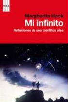 Mi infinito. Dios, la vida y el universo: reflexiones de una científica atea