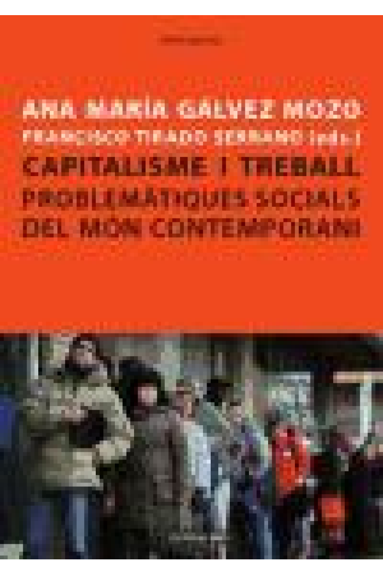 Capitalisme i treball. Problemàtiques socials del món contemporani