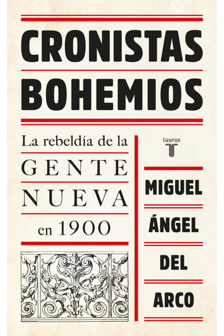 Cronistas bohemios: la rebeldía de la Gente Nueva en 1900