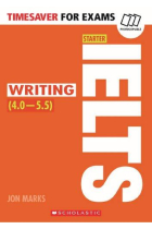 Timesaver for exams: IELTS starter: Writing (4,0-5,5 / Level B1-B2)