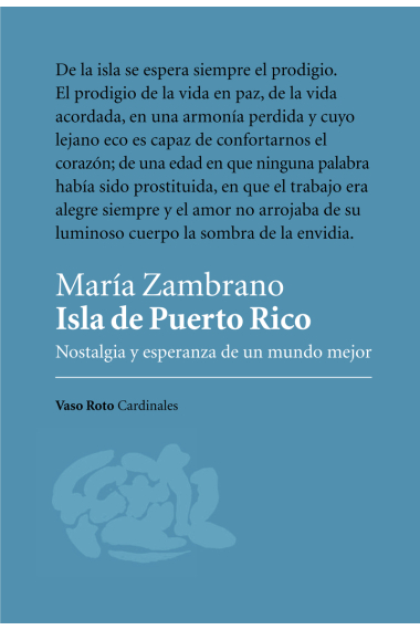 Isla de Puerto Rico: nostalgia y esperanza de un mundo mejor