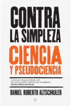 Contra la simpleza: ciencia y pseudociencia