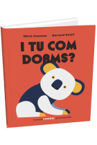 I tu com dorms?