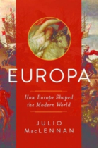 Europa. How Europe shaped the Modern World